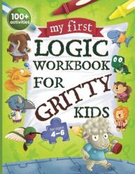 My First Logic Workbook for Gritty Kids (ISBN: 9781735770888)