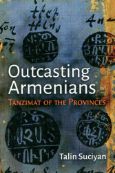 Talin Suciyan: Talin Suciyan: Outcasting Armenians: Tanzimat of the Provinces (ISBN: 9780815638124)