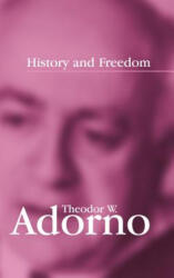 History and Freedom - Lectures 1964-1965 - Theodor W. Adorno (ISBN: 9780745630137)