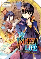 My Isekai Life 06: I Gained a Second Character Class and Became the Strongest Sage in the World! (ISBN: 9781646091027)