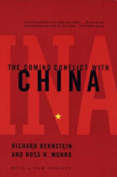 Coming Conflict with China - Richard Bernstein, Ross H. Munro (ISBN: 9780679776628)