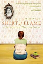 Shirt of Flame: A Year with St. Therese of Lisieux (ISBN: 9781557258083)