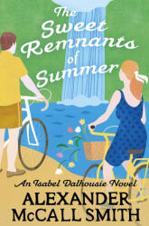 Sweet Remnants of Summer - ALEXANDER MCCALL SMI (ISBN: 9780349145204)