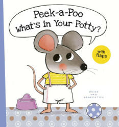 Peek-a-Poo What's in Your Potty? - Guido van Genechten (ISBN: 9781605378664)