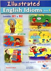 Illustrated English Idioms Book 1 Levels B1 & B2 Student's Book with Key (ISBN: 9781904663997)