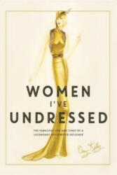 Women I've Undressed - Orry Kelly (ISBN: 9781760290955)