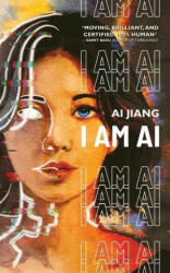 I Am AI: A Novelette (ISBN: 9781959565093)