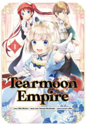 Tearmoon Empire (Manga) Volume 1 - Mochitsuki (ISBN: 9781718338517)