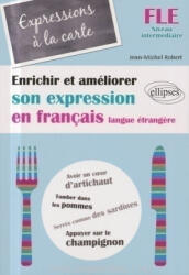 Jean-Michel Robert: Expressions a la carte - Enrichir et améliorer son expression en français langue étrangere Niveau intermédiaire (ISBN: 9782729870003)