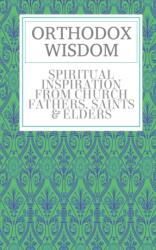 ORTHODOX WISDOM - Father Spyridon Bailey (ISBN: 9781803028231)
