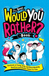 The Best Would You Rather? Book: Hundreds of Funny, Silly, and Brain-Bending Question-And-Answer Games for Kids - Andrew Pinder (ISBN: 9780593523742)