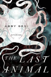 Last Animal - Abby Geni (ISBN: 9781619024373)