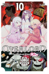 Overlord: The Undead King Oh! , Vol. 10 - Kugane Maruyama, Juami (ISBN: 9781975369316)