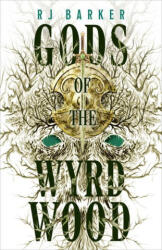 Gods of the Wyrdwood - Barker, RJ (ISBN: 9780316401586)