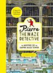 Pierre the Maze Detective: The Mystery of the Empire Maze Tower - KAMIGAKI HIRO (ISBN: 9781510230538)
