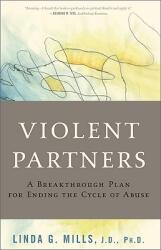 Violent Partners: A Breakthrough Plan for Ending the Cycle of Abuse (ISBN: 9780465018246)