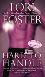Hard to Handle - Lori Foster (ISBN: 9780425219720)
