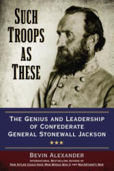 Such Troops As These - Bevin Alexander (ISBN: 9780425271308)