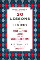 30 Lessons for Living - Karl Pillemer (2012)