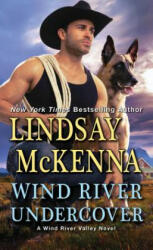 Wind River Undercover - Lindsay Mckenna (ISBN: 9781420147544)