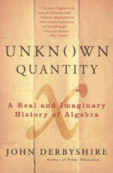 Unknown Quantity - John Derbyshire (ISBN: 9780452288539)