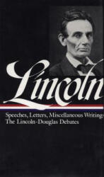 Lincoln: Speeches and Writings 1832-1858 - Abraham Lincoln (ISBN: 9780940450431)