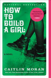 P. S. - How to Build a Girl - Caitlin Moran (ISBN: 9780062335982)