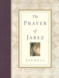 Prayer of Jabez Journal - Bruce Wilkinson (ISBN: 9781601424914)