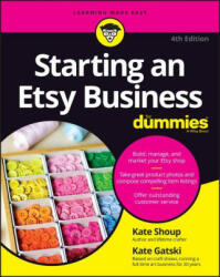 Starting an Etsy Business For Dummies 4th Edition - Shoup (ISBN: 9781394168705)