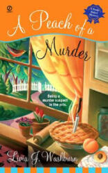 A Peach of a Murder - Livia J. Washburn (ISBN: 9780451219749)