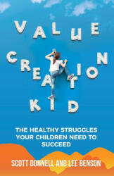 Value Creation Kid - Lee Benson (ISBN: 9781636801469)