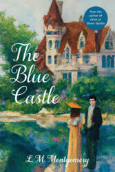 The Blue Castle (ISBN: 9781959891192)