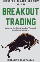 How to Make Money through Breakout Trading - Indrazith Santharaj (ISBN: 9789355430557)