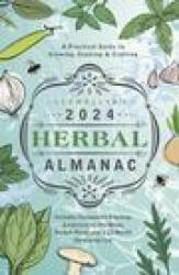 Llewellyn's 2024 Herbal Almanac: A Practical Guide to Growing, Cooking & Crafting (ISBN: 9780738768953)