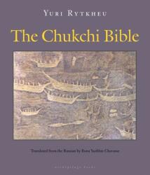 Chukchi Bible - Yuri Rytkheu (ISBN: 9780981987316)