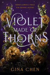 Violet Made of Thorns - Chen, Gina (ISBN: 9780593427569)