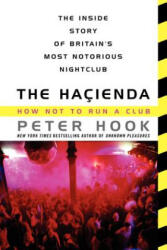 The Hacienda - Peter Hook (ISBN: 9780062307958)