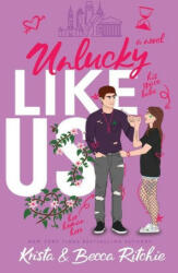 Unlucky Like Us (Special Edition Hardcover): Like Us Series: Billionaires & Bodyguards Book 12 - Becca Ritchie (ISBN: 9781950165704)