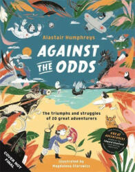Against the Odds - Alastair Humphreys (ISBN: 9781787410169)