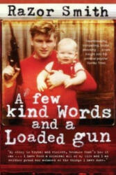 Few Kind Words and a Loaded Gun - Noel Smith (ISBN: 9780141015798)