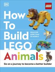 How to Build LEGO Animals (ISBN: 9780241620120)