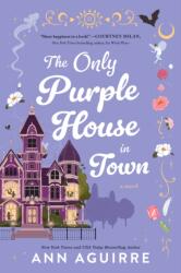 Only Purple House in Town - Ann Aguirre (ISBN: 9781728291444)