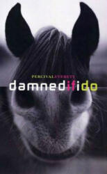 Damned If I Do - Percival Everett (ISBN: 9781555974114)