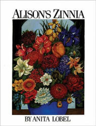 Alison's Zinnia - Anita Lobel (ISBN: 9780688147372)
