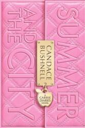 Summer and the City - Candace Bushnell (ISBN: 9780061729003)