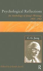 Psychological Reflections: An Anthology of Jung's Writings, 1905-1961 (ISBN: 9780415151313)