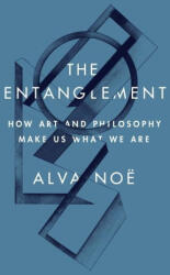 Entanglement - Alva Noë (ISBN: 9780691188812)