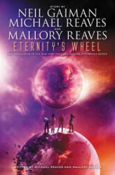 Eternity's Wheel - Neil Gaiman, Michael Reaves, Mallory Reaves (ISBN: 9780062067999)