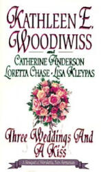 Three Weddings and a Kiss - Kathleen Woodiwiss (ISBN: 9780380781225)