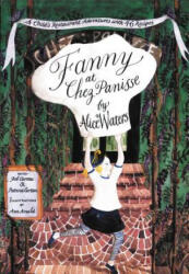 Fanny at Chez Panisse - Alice Waters, Bob Carrau, Patricia Curtan (ISBN: 9780060928681)